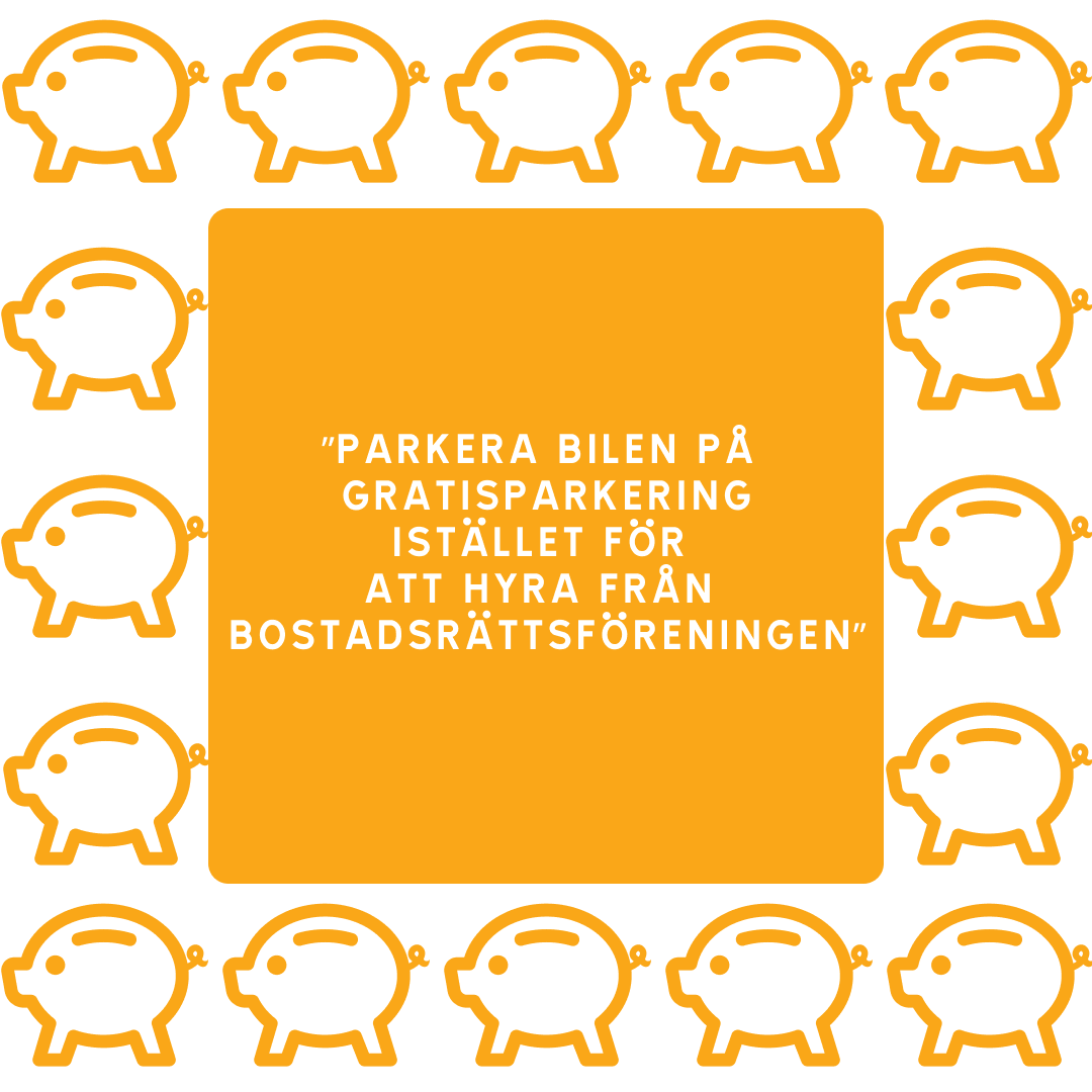 Spartips parkera bilen på gratisparkering istället för att hyra från bostadsrättsföreningen.